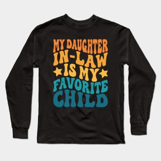 My Daughter In Law Is My Favorite Child Long Sleeve T-Shirt